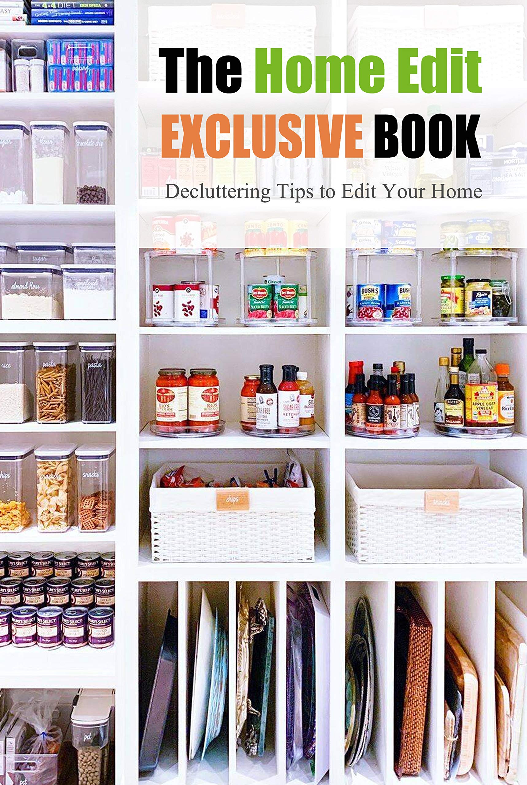 The Home Edit Exclusive Book: Decluttering Tips to Edit Your Home ...