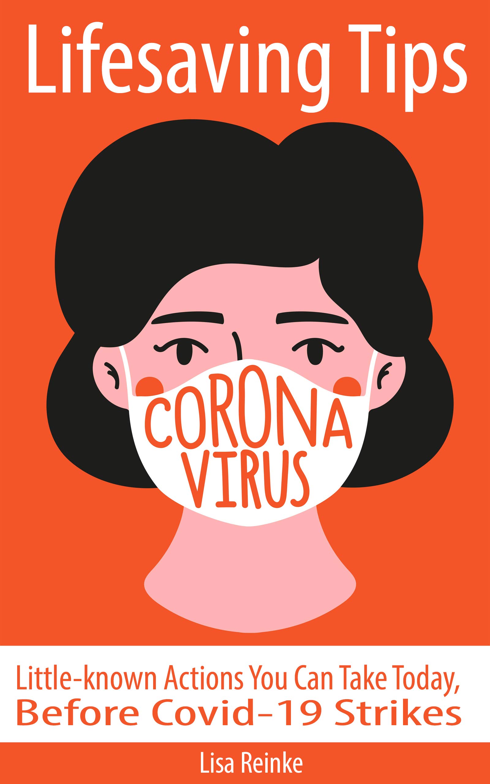 Coronavirus Lifesaving Tips: Little-known Actions You Can Take Today