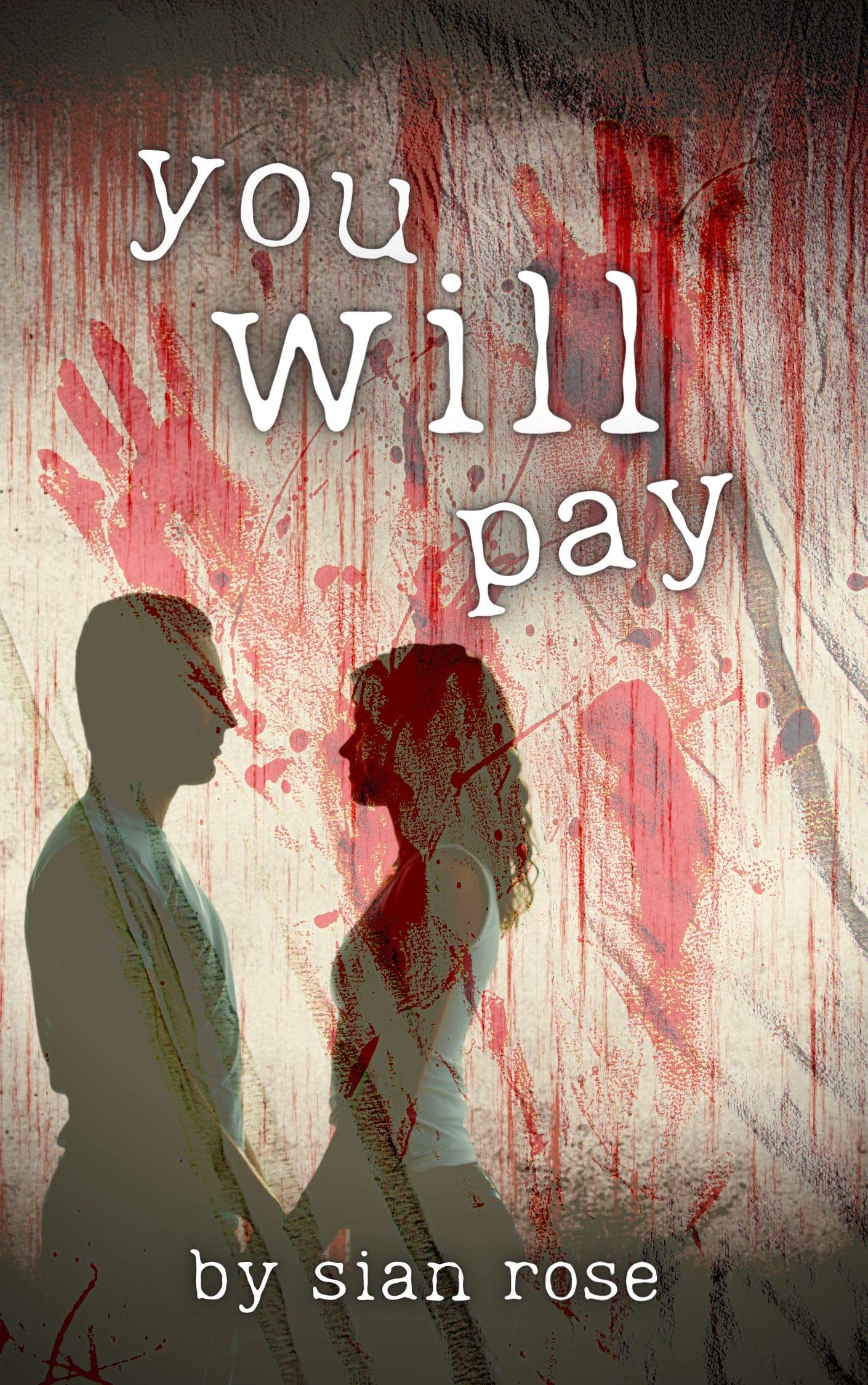 You Will Pay by Sian Rosé Goodreads