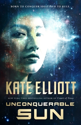 Unconquerable Sun (The Sun Chronicles #1)
