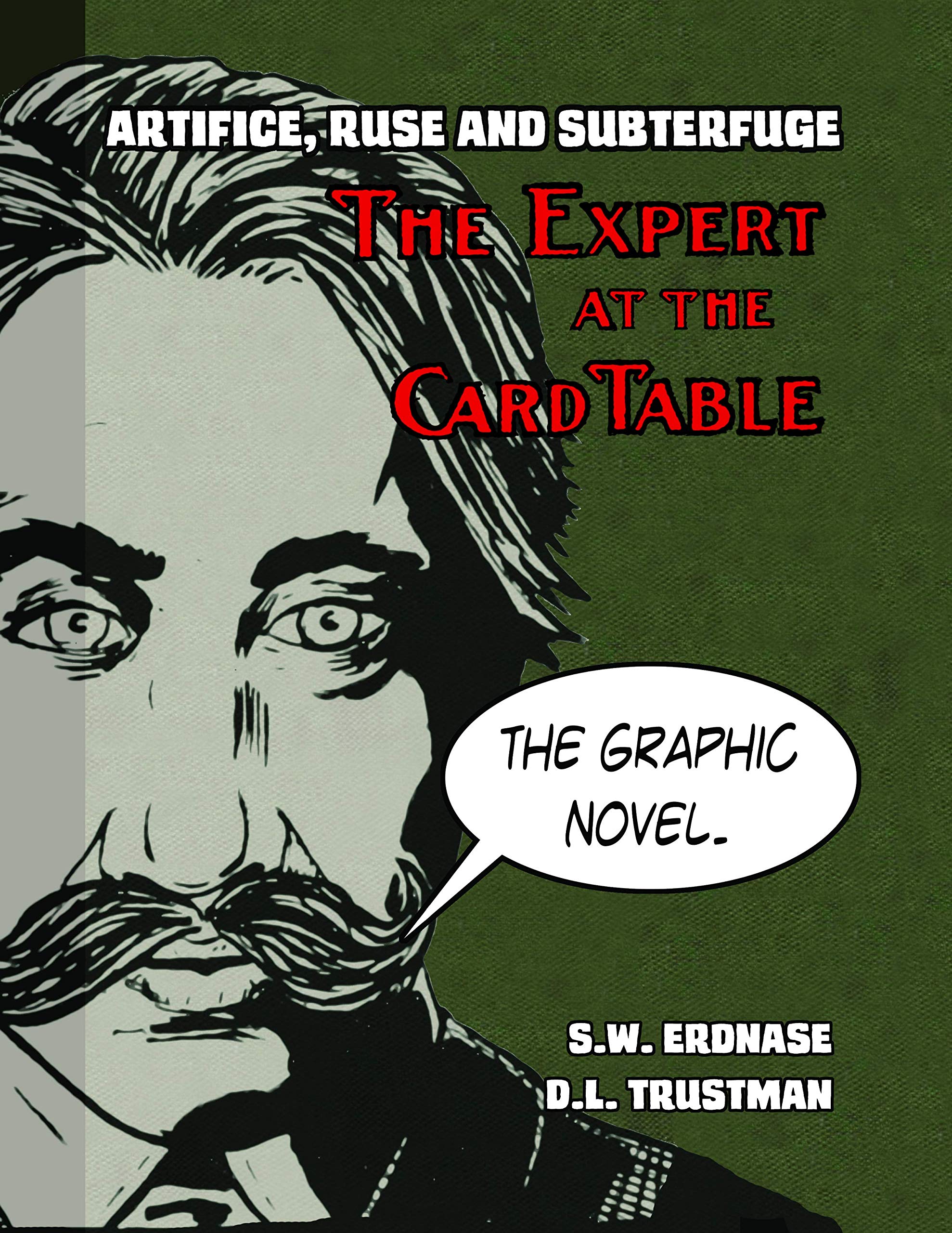 Artifice, Ruse, and Subterfuge. the Expert at the Card Table Graphic Novel  by S.W. Erdnase | Goodreads