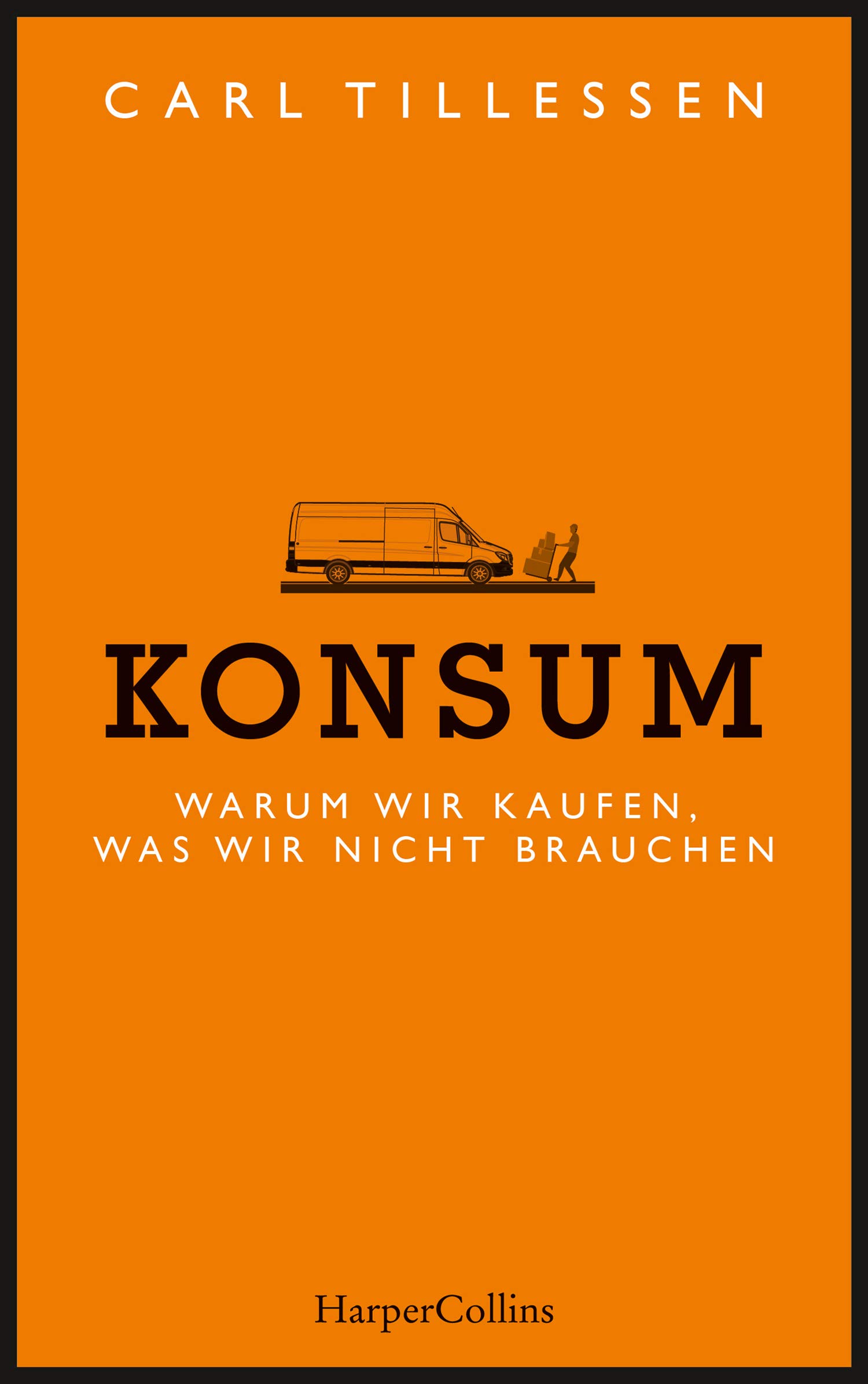Konsum. Warum wir kaufen, was wir nicht brauchen