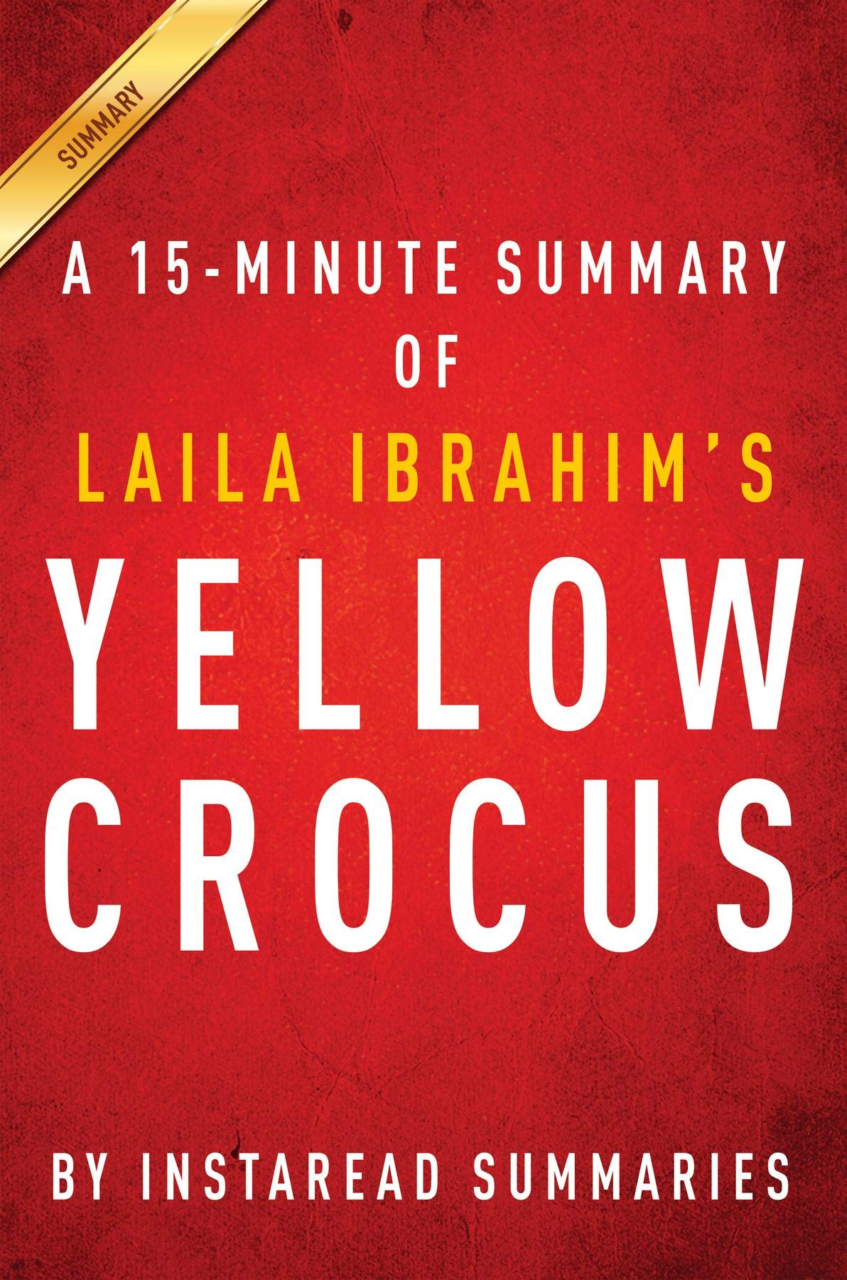 Summary of Yellow Crocus by Laila Ibrahim Includes Analysis by