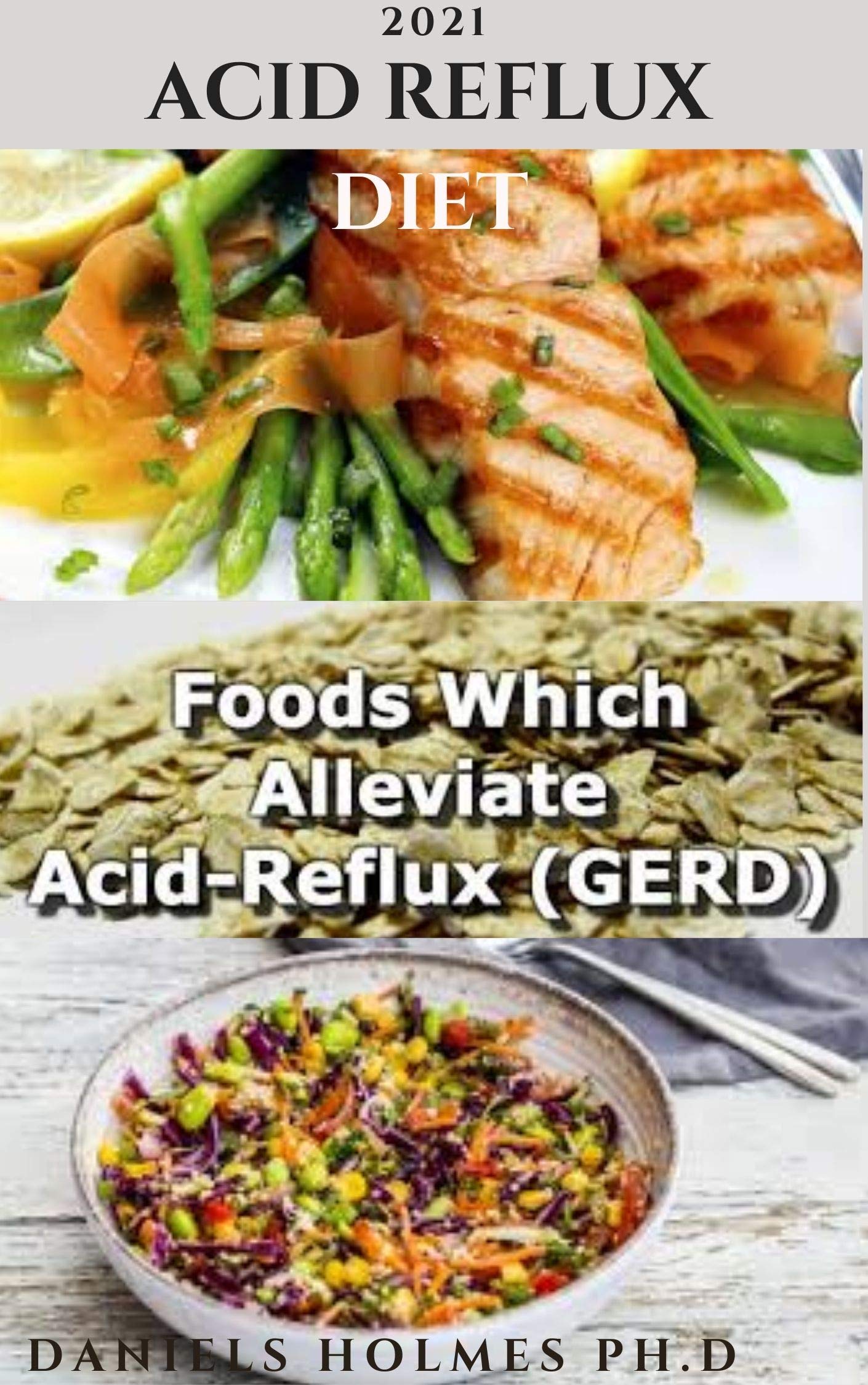 2021 ACID REFLUX DIET Delicious Recipes to prevent gastric acid