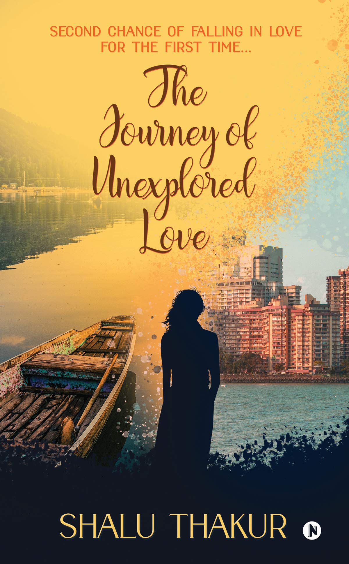 The Journey of Unexplored Love Second Chance of Falling in Love for