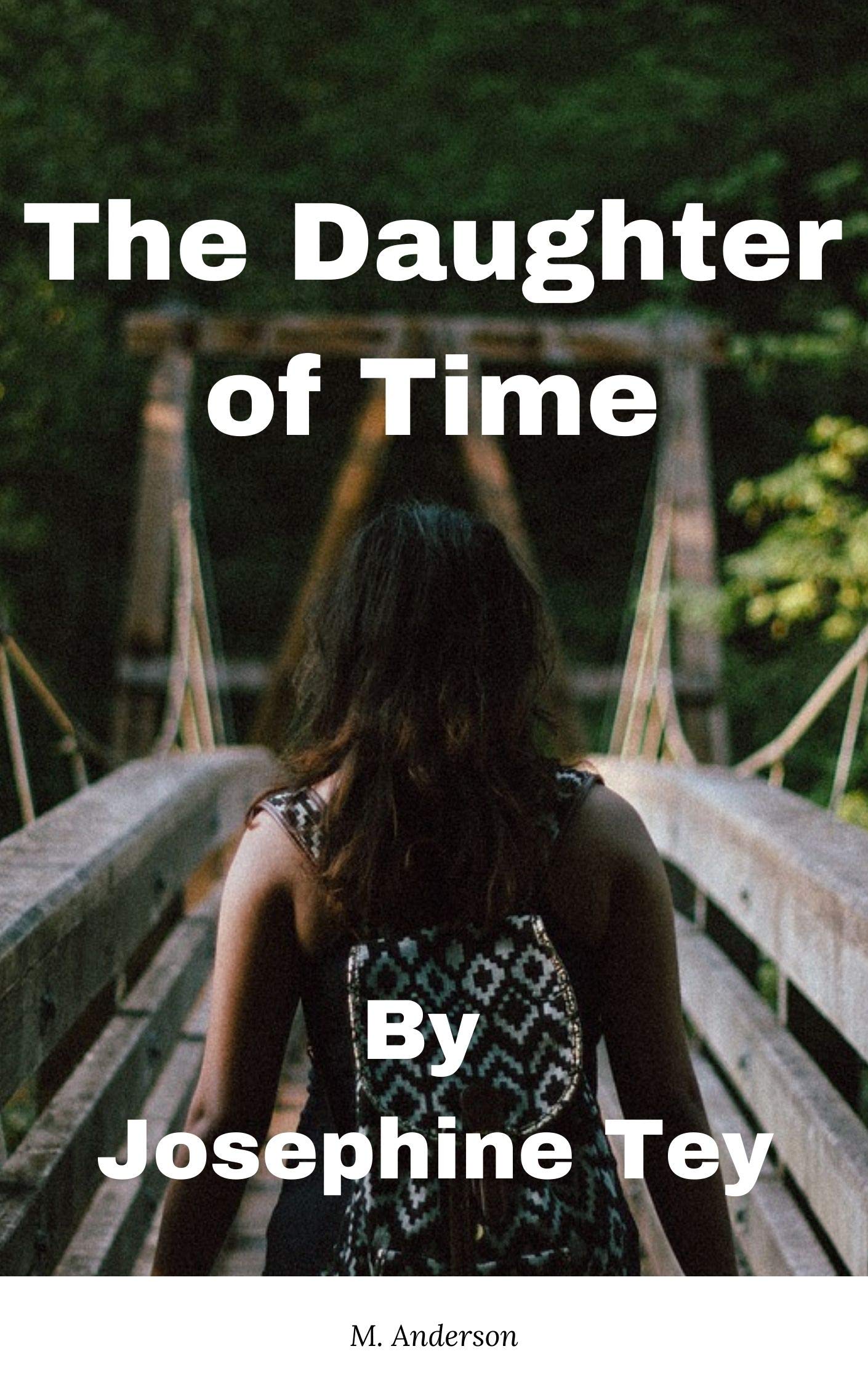 The Daughter of Time by Josephine Tey Goodreads