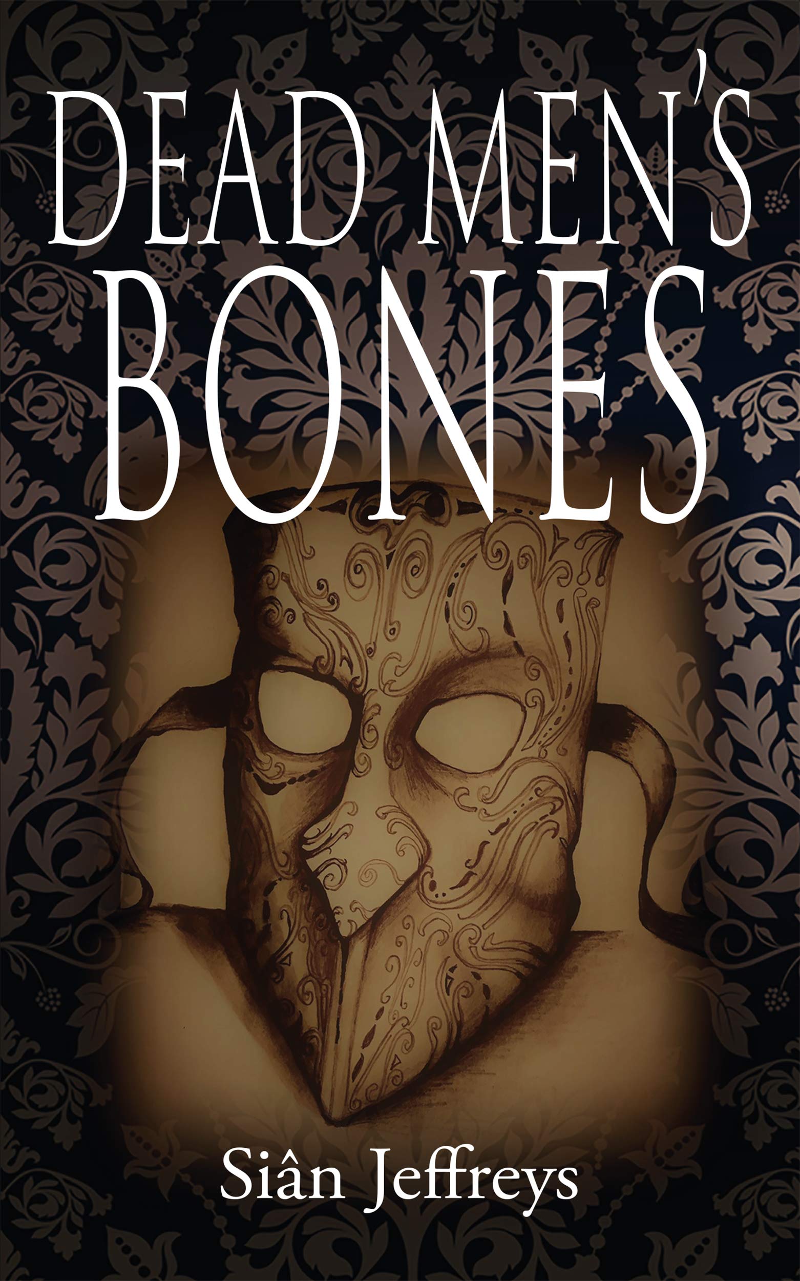 Dead Men’s Bones by Sian Jeffreys Goodreads