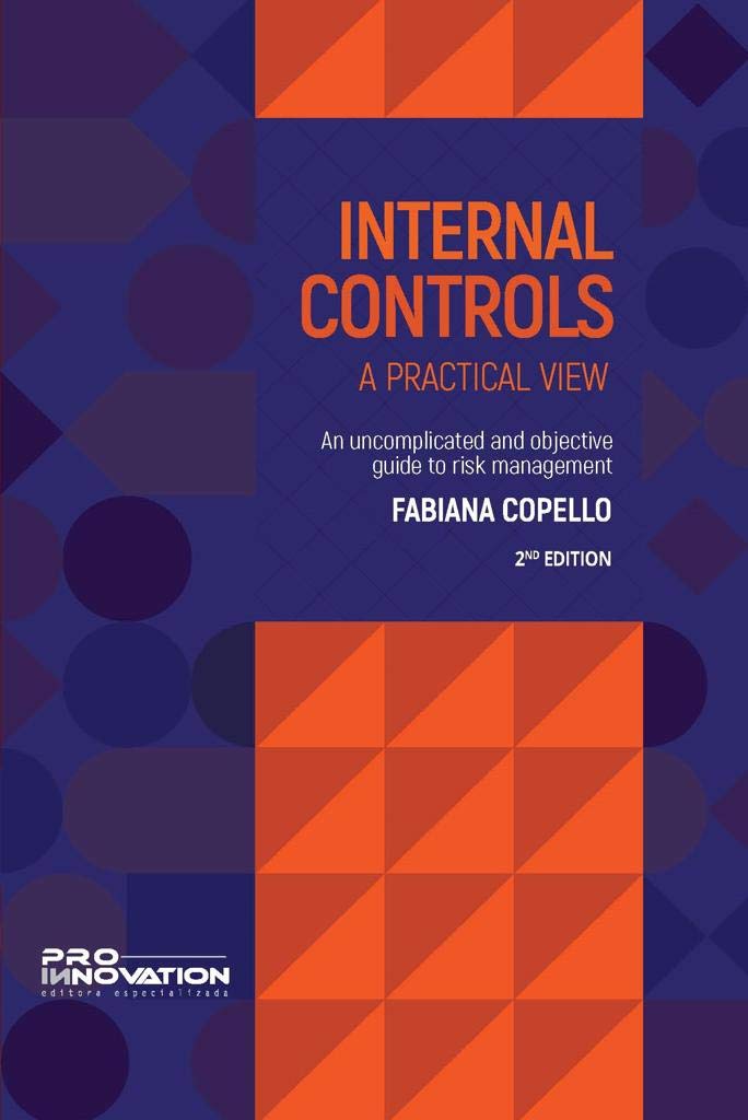 Internal Controls - A Practical View: An uncomplicated and objective ...
