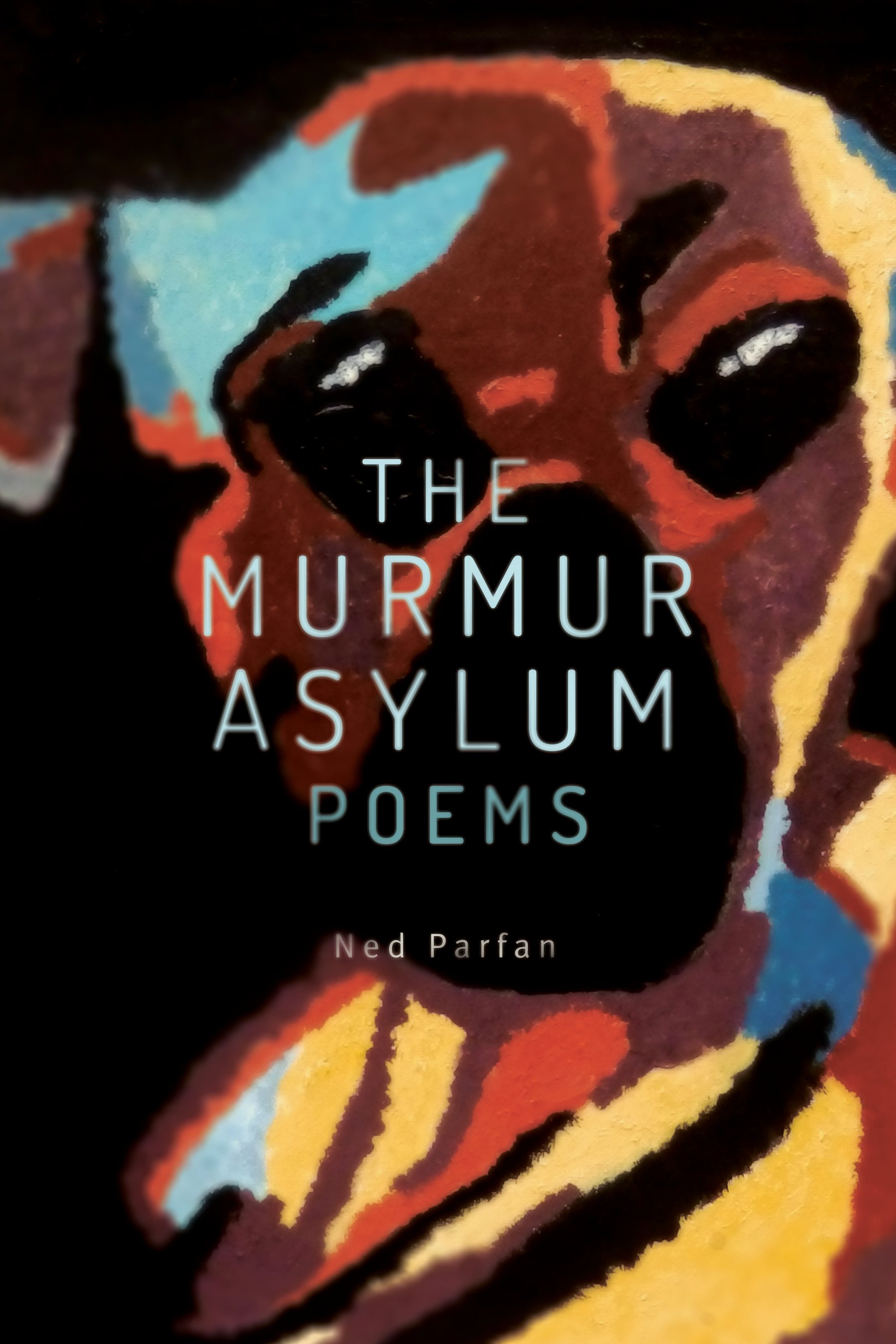 The Murmur Asylum: Poems