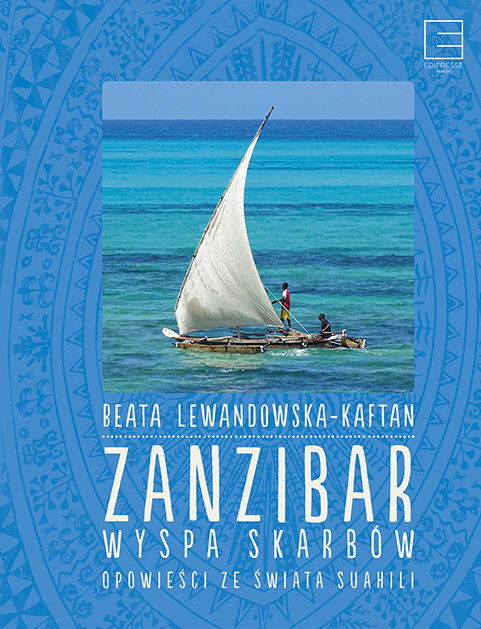 Zanzibar. Wyspa skarbów. Opowieści ze świata suahili book cover