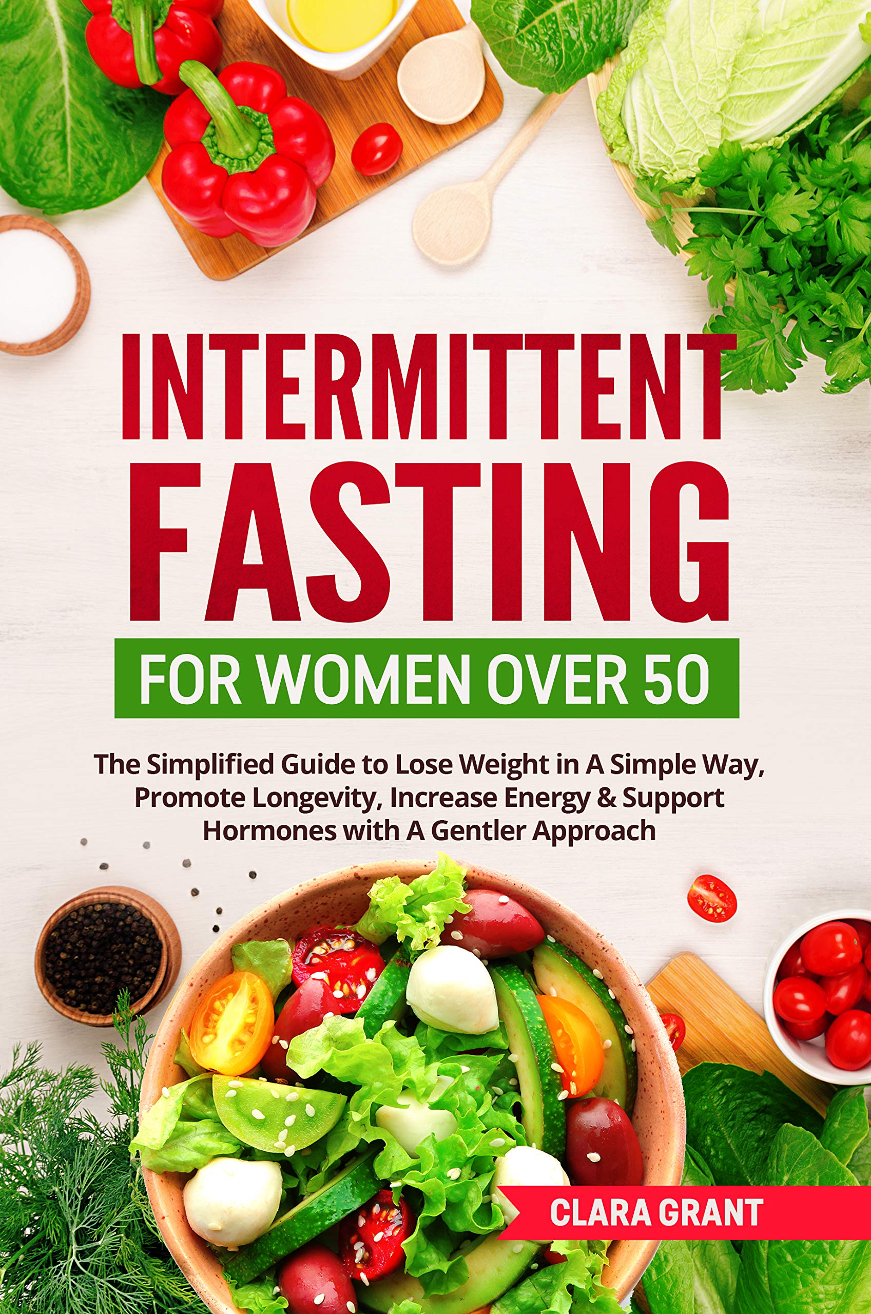 Intermittent Fasting for Women Over 50: The Simplified Guide to Lose ...