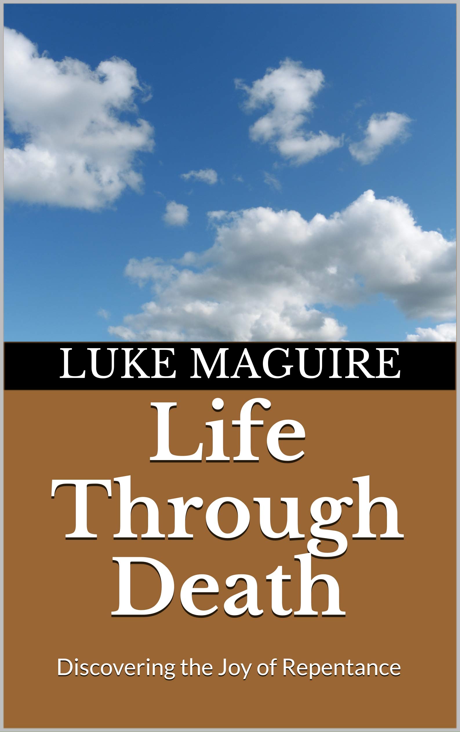 Repentance - A Journey into Life by Luke Maguire | Goodreads
