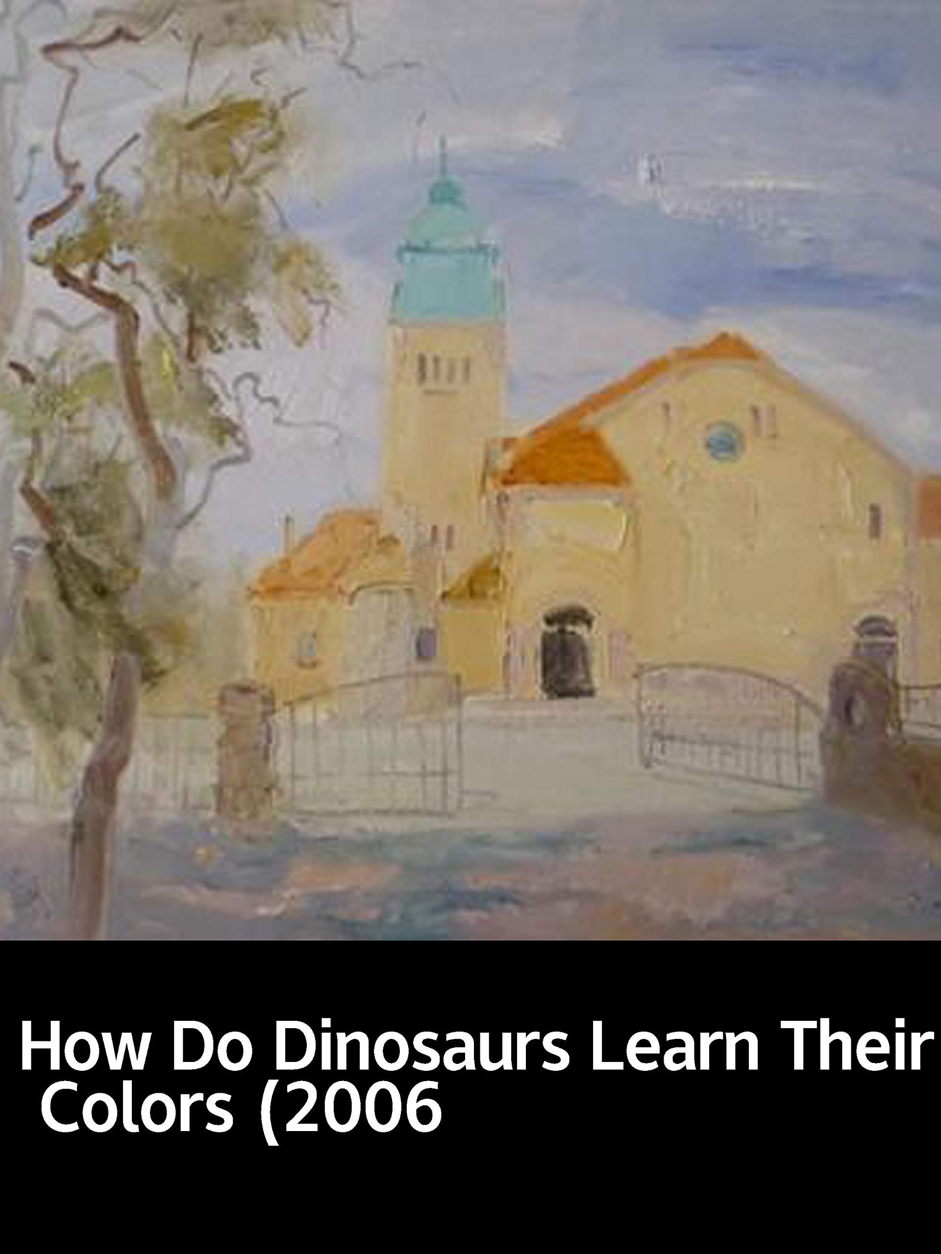 How Do Dinosaurs Learn Their Colors : Children's Enlightenment Picture ...