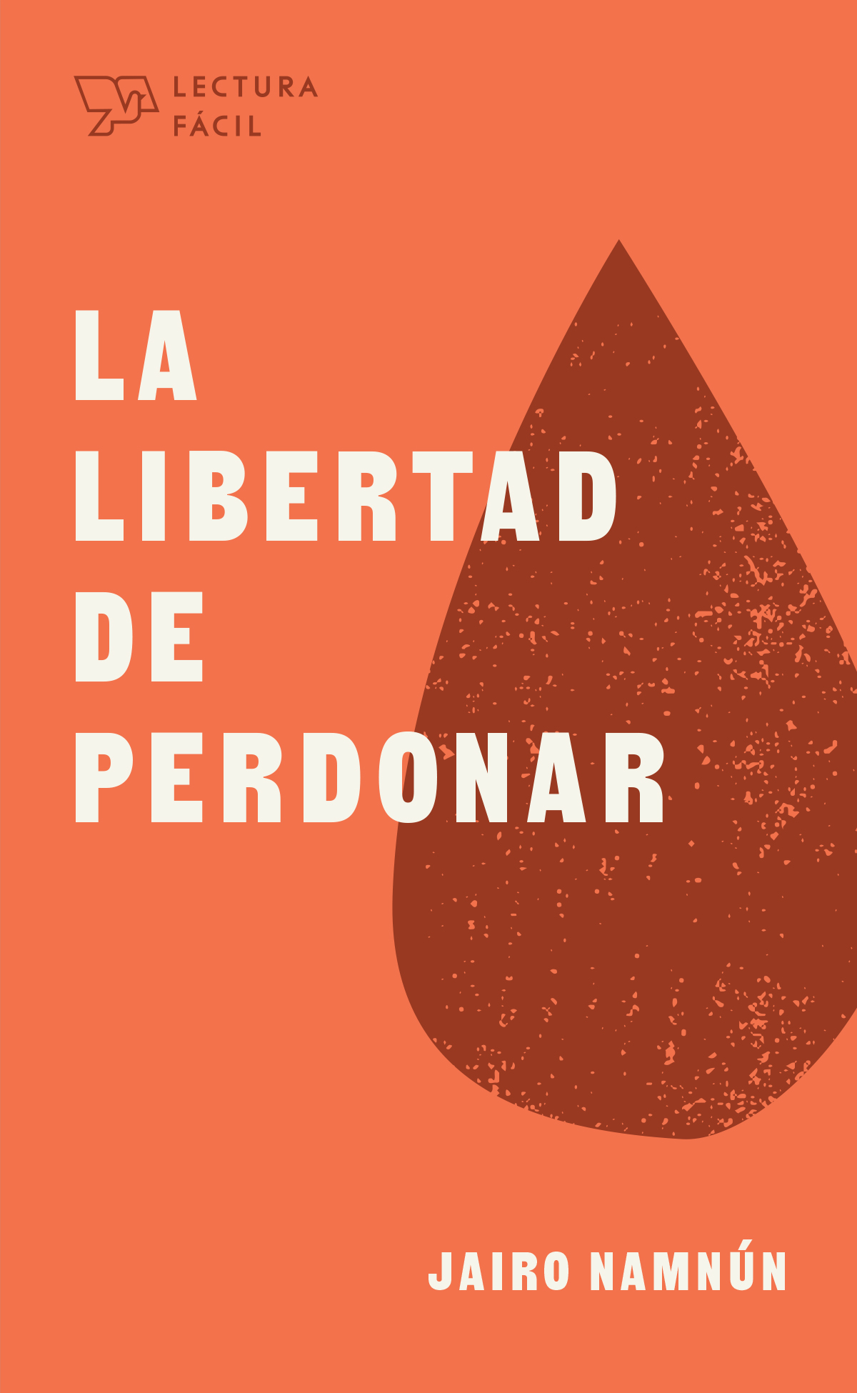 La libertad de perdonar (Lectura fácil)