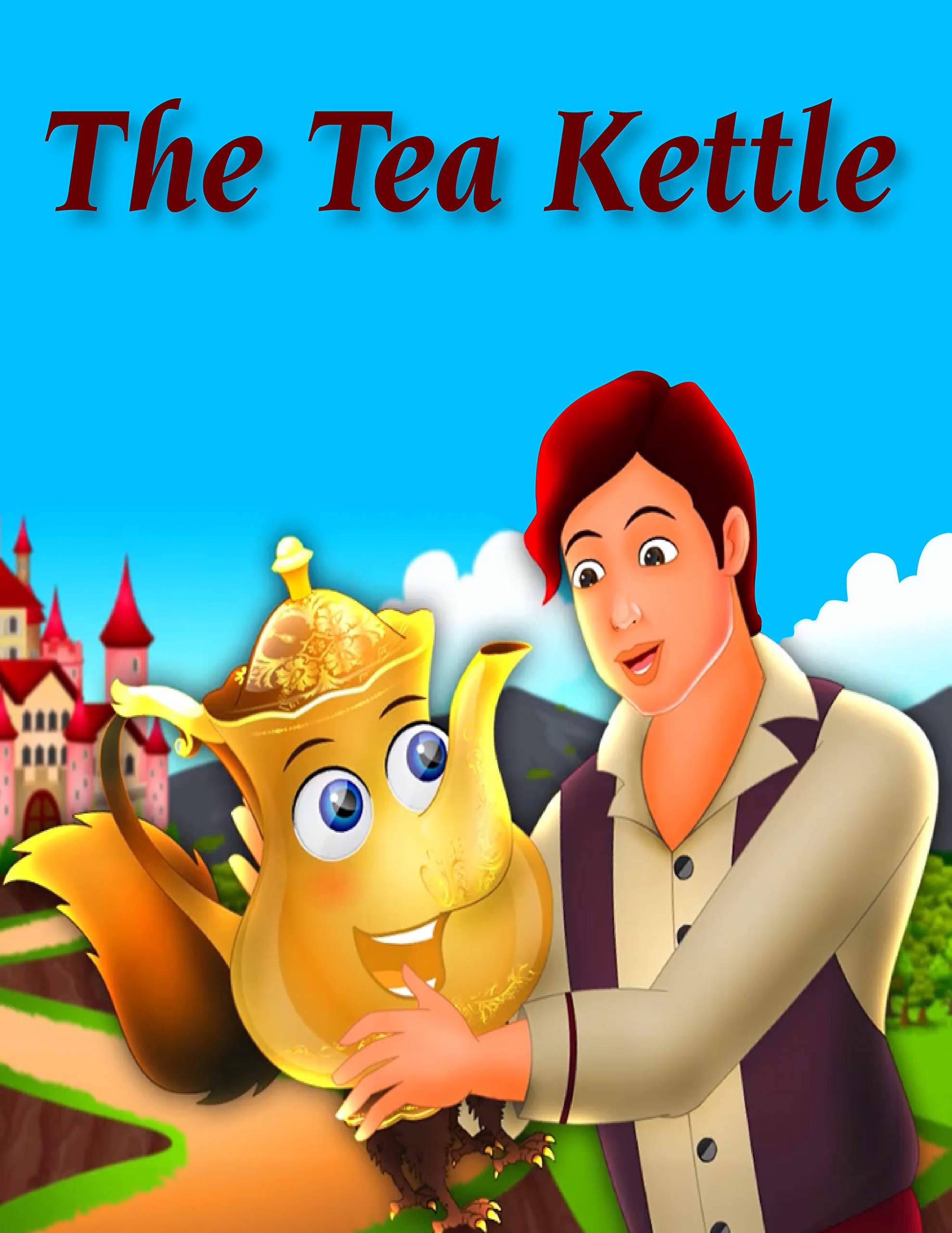 The Tea Kettle: Bedstime Story For Kids by JA Classic Stories | Goodreads