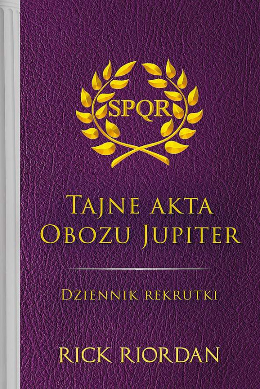 Tajne akta Obozu Jupiter. Dziennik rekrutki (Apollo i boskie próby, #4.5)