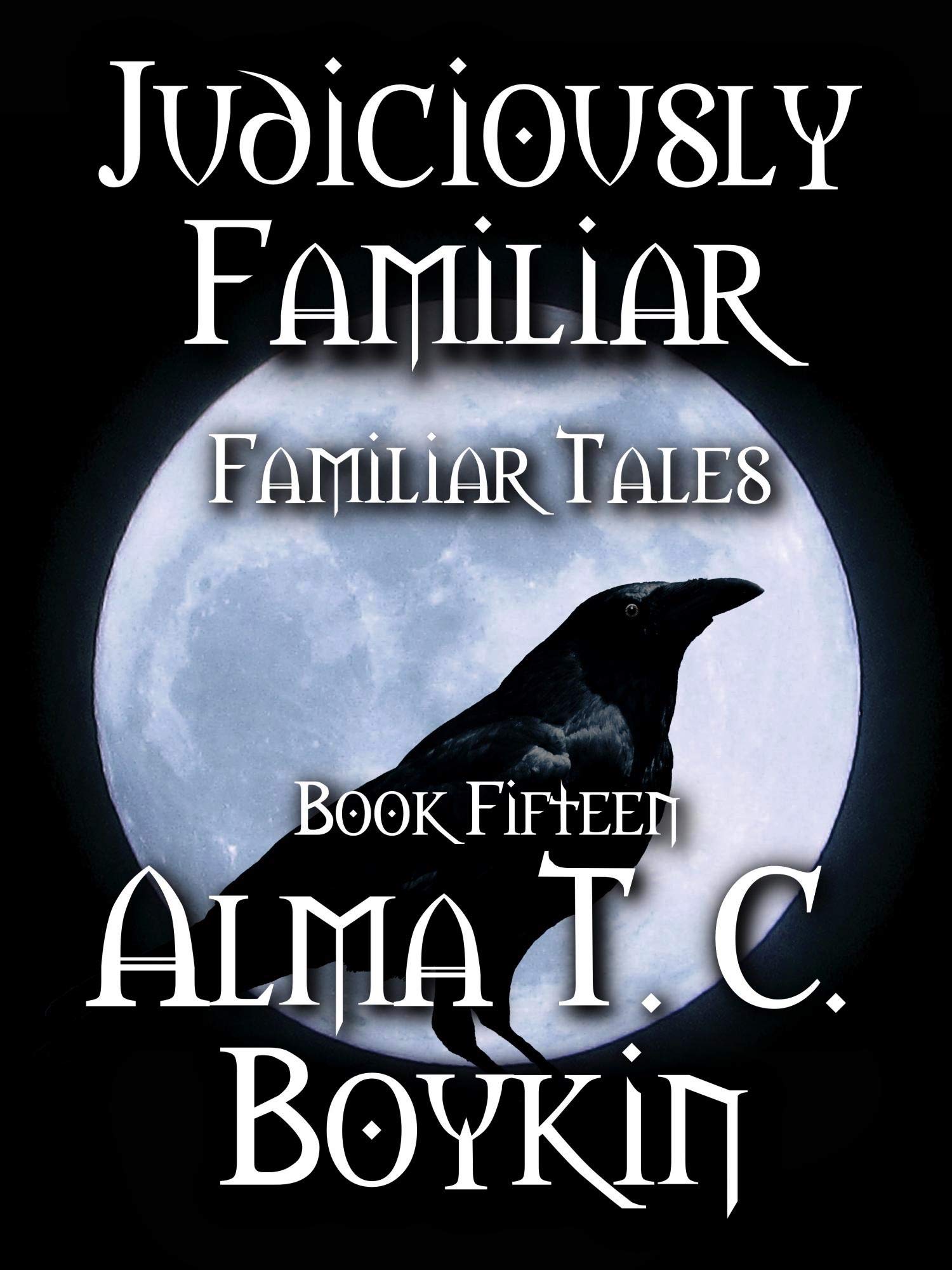Judiciously Familiar: Familiar Tales Book Fifteen
