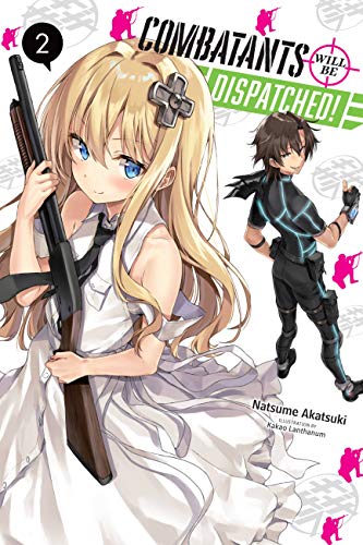 Combatants Will Be Dispatched!, Vol. 2
