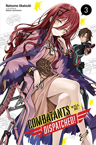 Combatants Will Be Dispatched!, Vol. 3