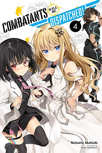 Combatants Will Be Dispatched!, Vol. 4