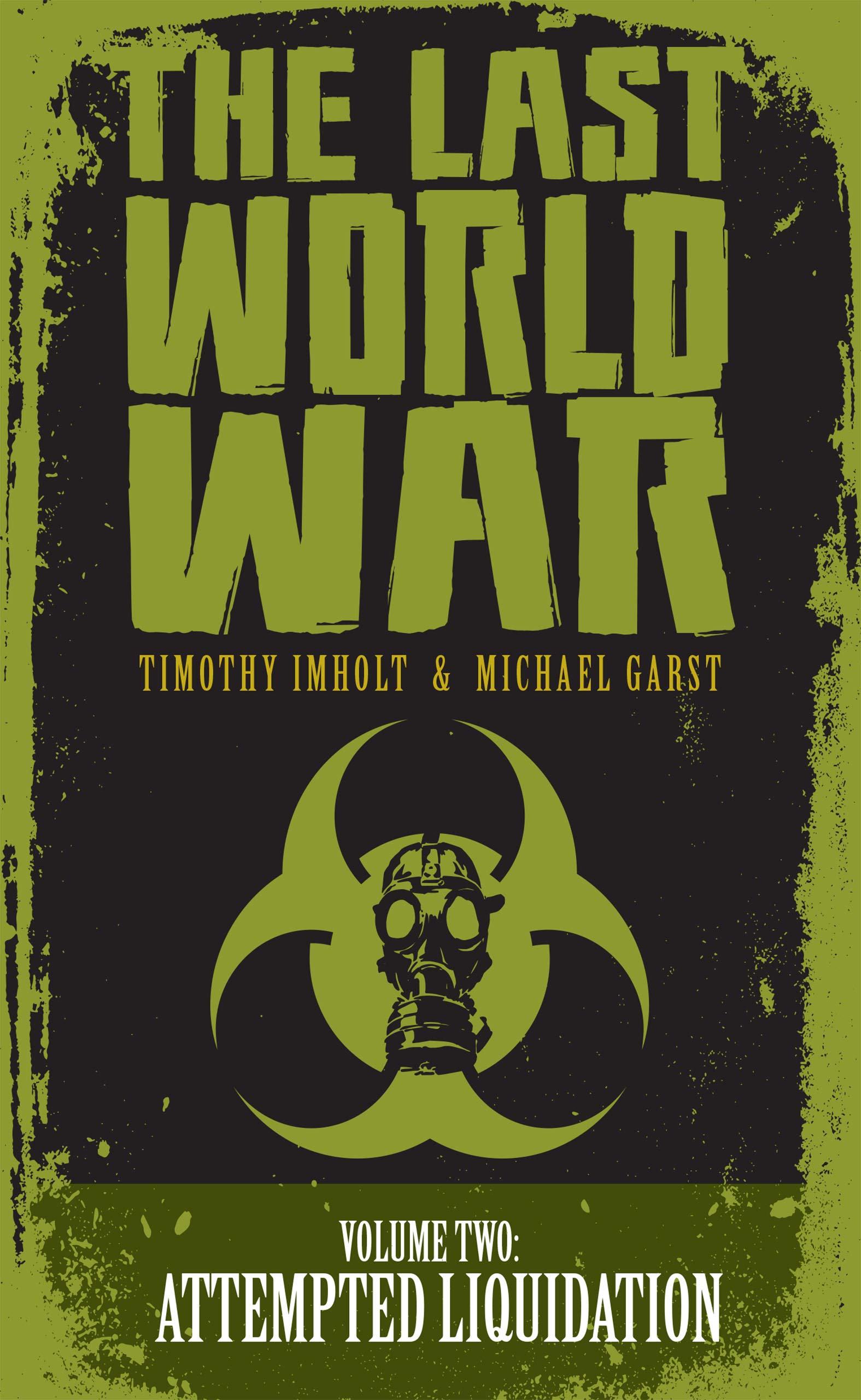 The Last World War: Volume 2 Attempted Liquidation