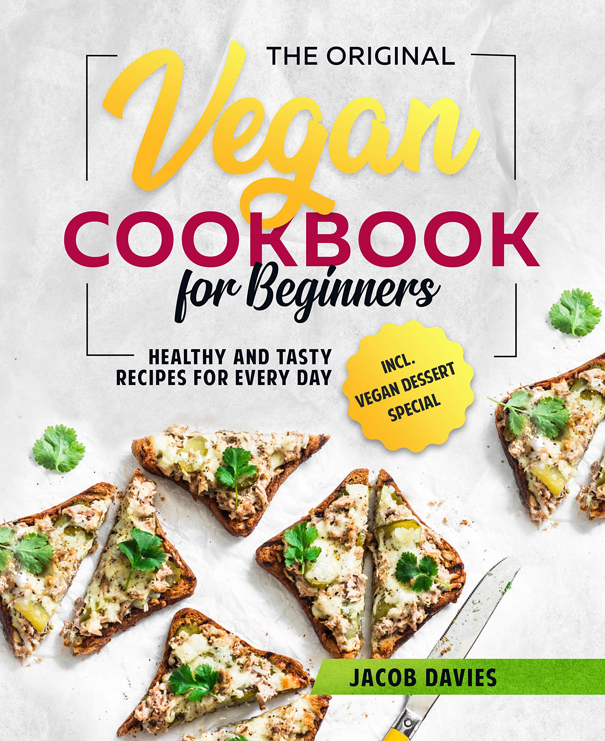The Original Vegan Cookbook for Beginners: Healthy and Tasty Recipes