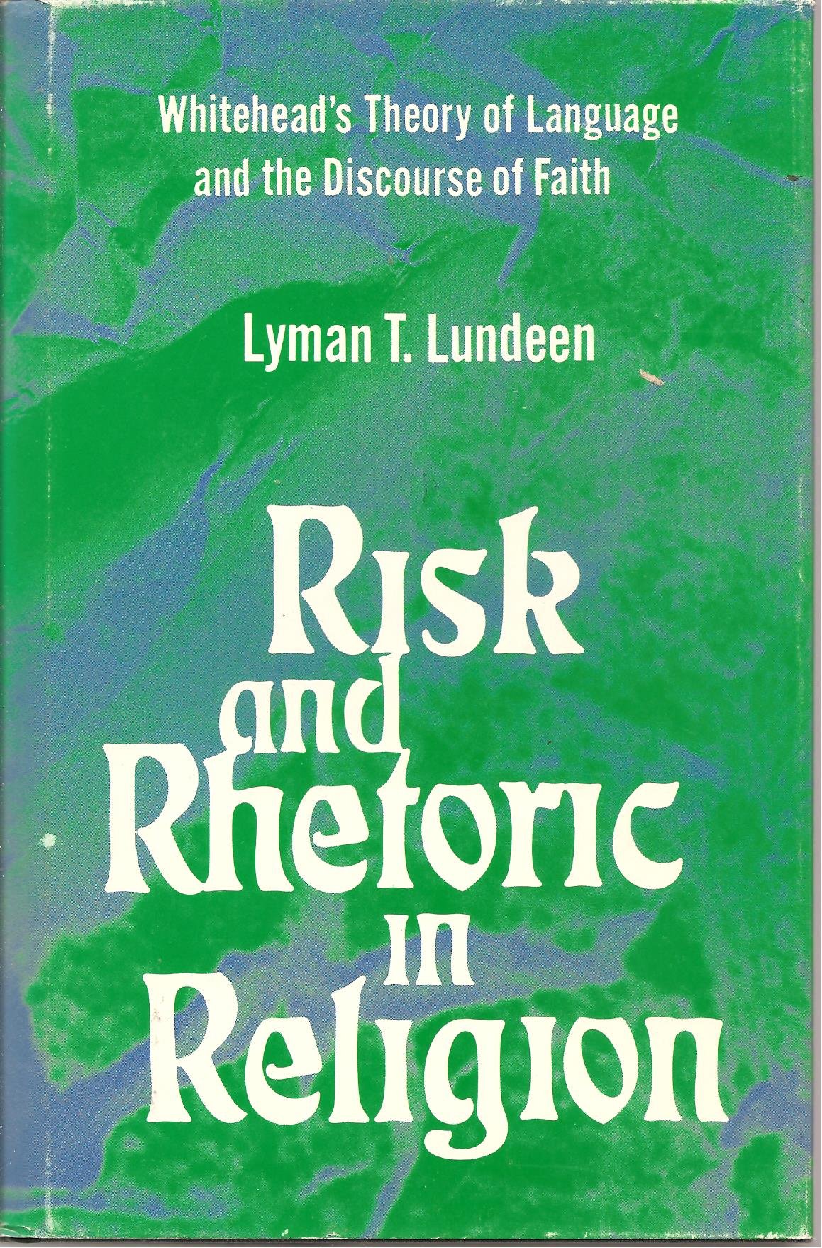 Risk and rhetoric in religion; Whitehead's theory of language and the