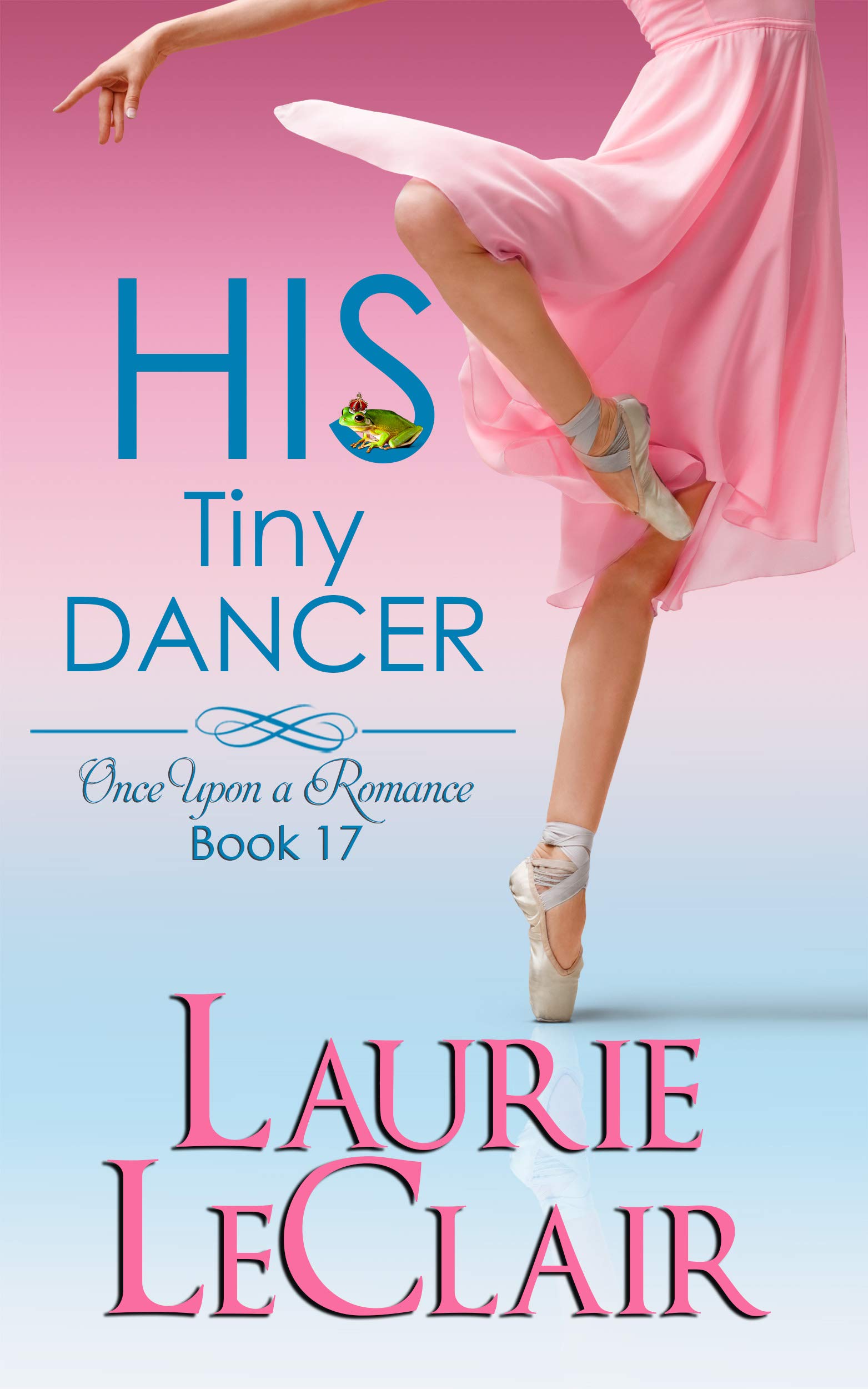 His Tiny Dancer (Once Upon A Romance, Book 17) book cover