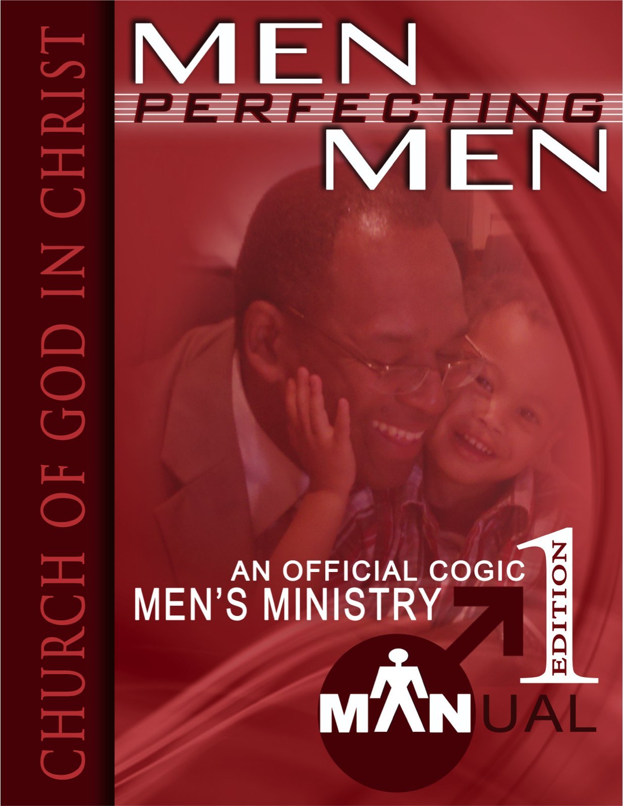 Men Perfecting Men: An Official COGIC Men's Ministry Manual by Darrell