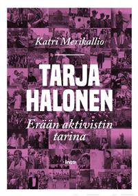 Tarja Halonen – Erään aktivistin tarina