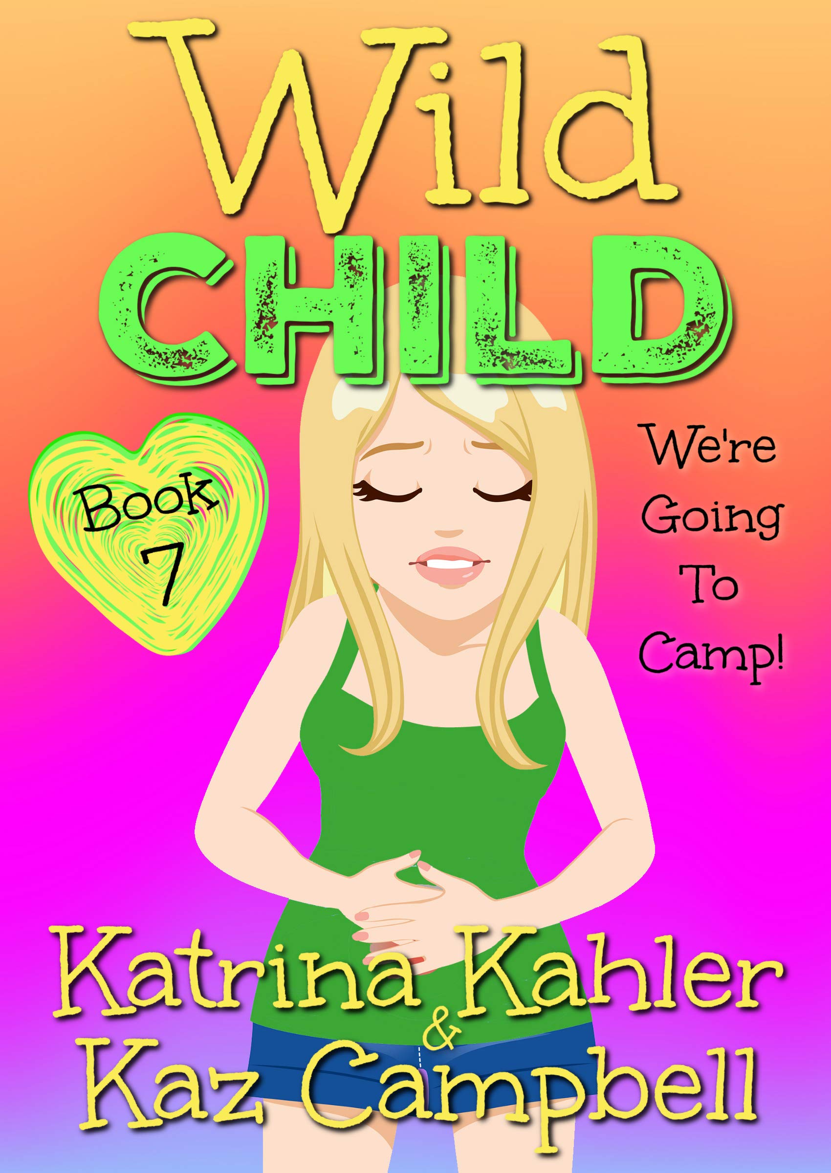 WILD CHILD - Book 7 - We're going to Camp! book cover