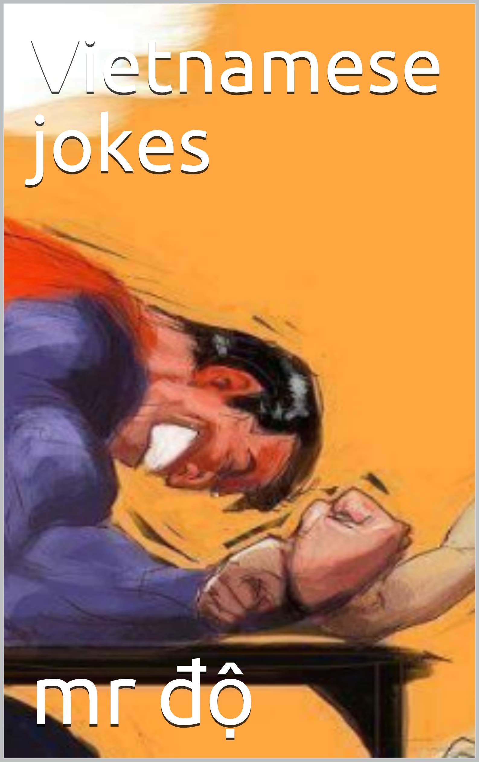 Vietnamese jokes by mr độ Goodreads