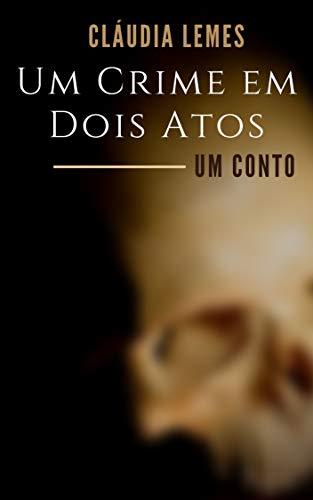 Um Crime em Dois Atos book cover