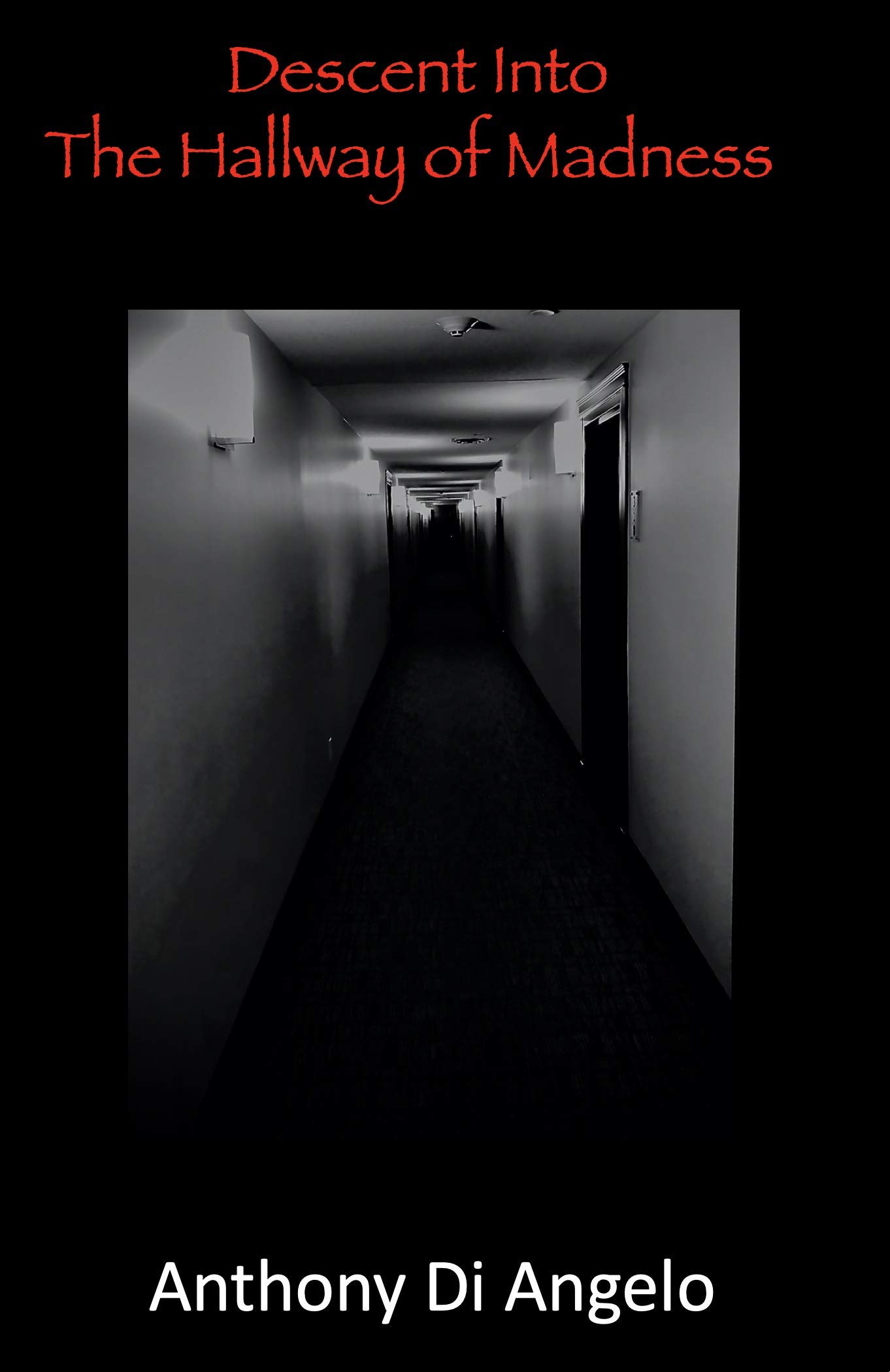 Descent Into the Hallway of Madness