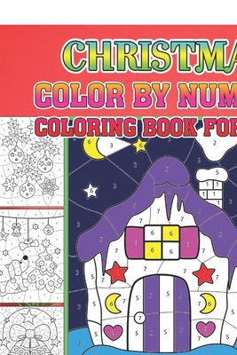Christmas Color By Number Coloring Book For Kids: A Christmas color by ...