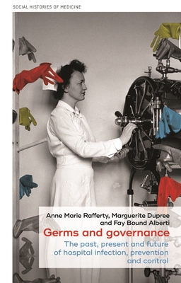 Germs and Governance: The Past, Present and Future of Hospital ...