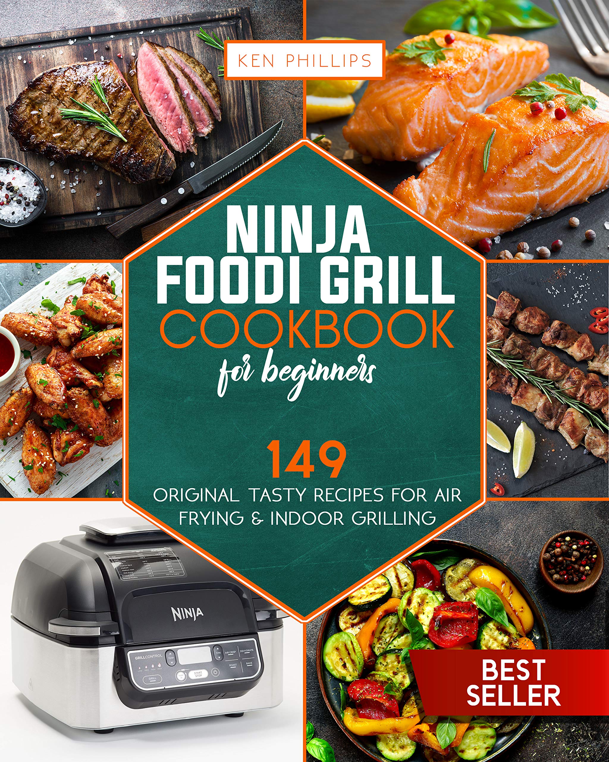Ninja Foodi Grill Cookbook for Beginners 149 Original Tasty Recipes