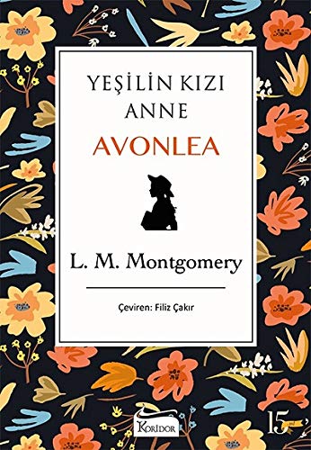 yesilin kizi anne avonlea by l m montgomery goodreads