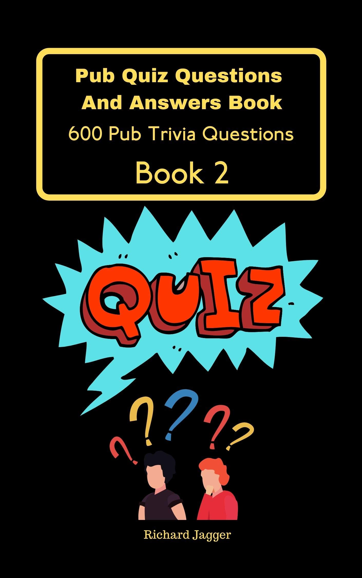 Pub Quiz Questions And Answers Book : Book 2 - 600 Pub Trivia Quiz ...