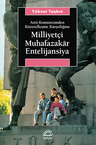 希少 Milliyetçi Muhafazakâr Entelijansiya Milliyetçi Muhafazakâr Entelijansiya: Anti-Komünizmden