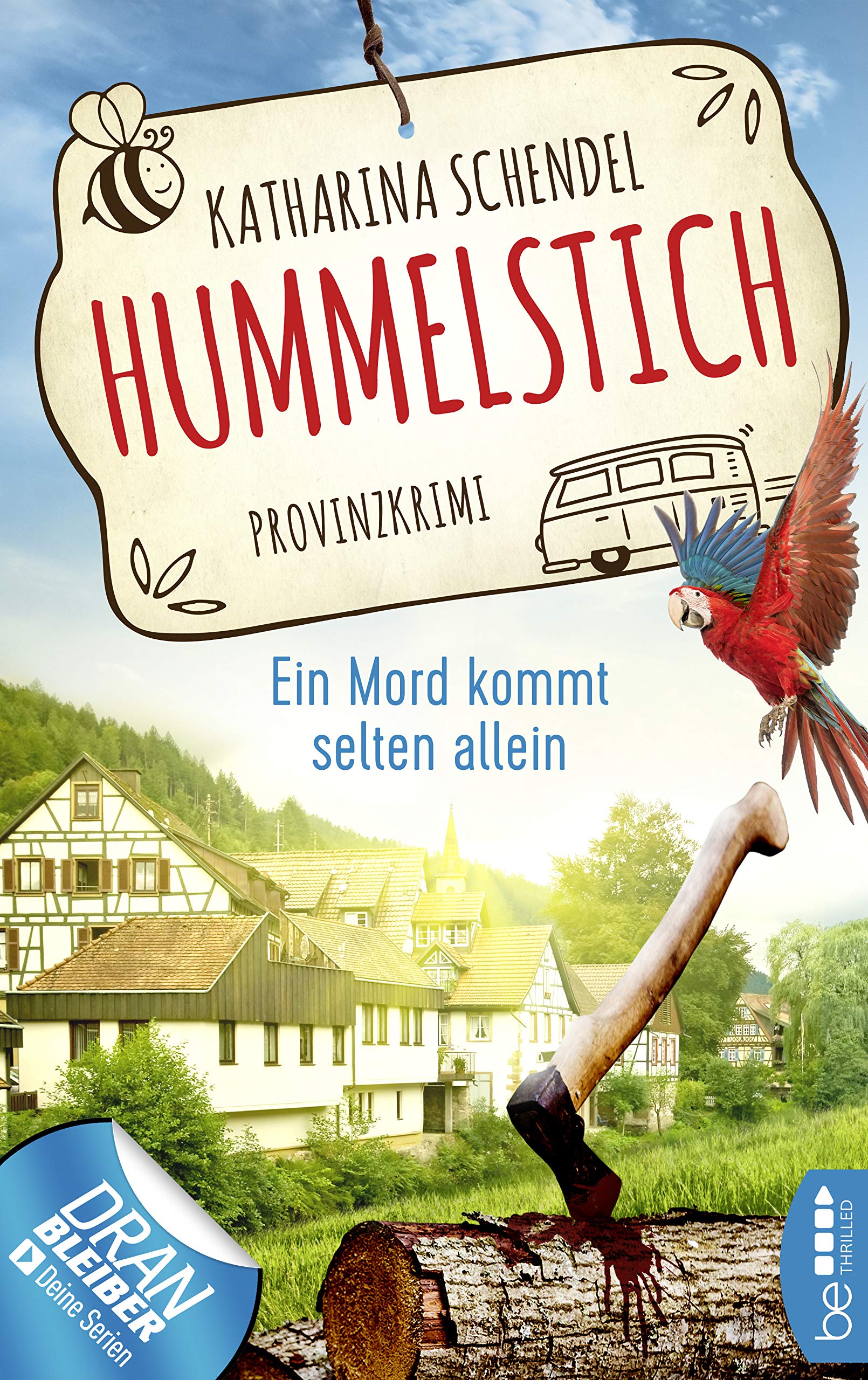 Hummelstich - Ein Mord kommt selten allein: Provinzkrimi (Bea von Maarstein ermittelt 1)