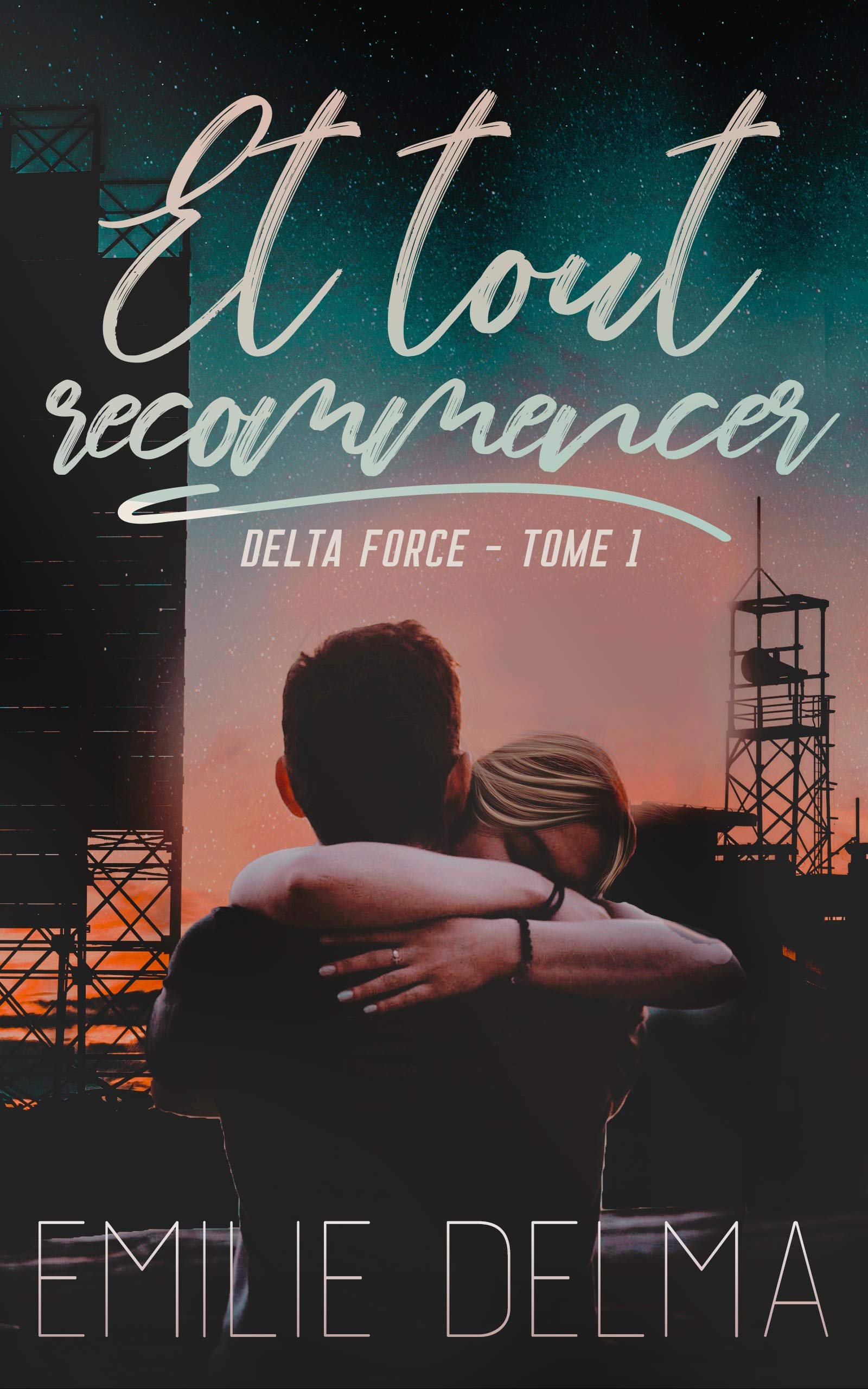 Et tout recommencer (Delta force T1)