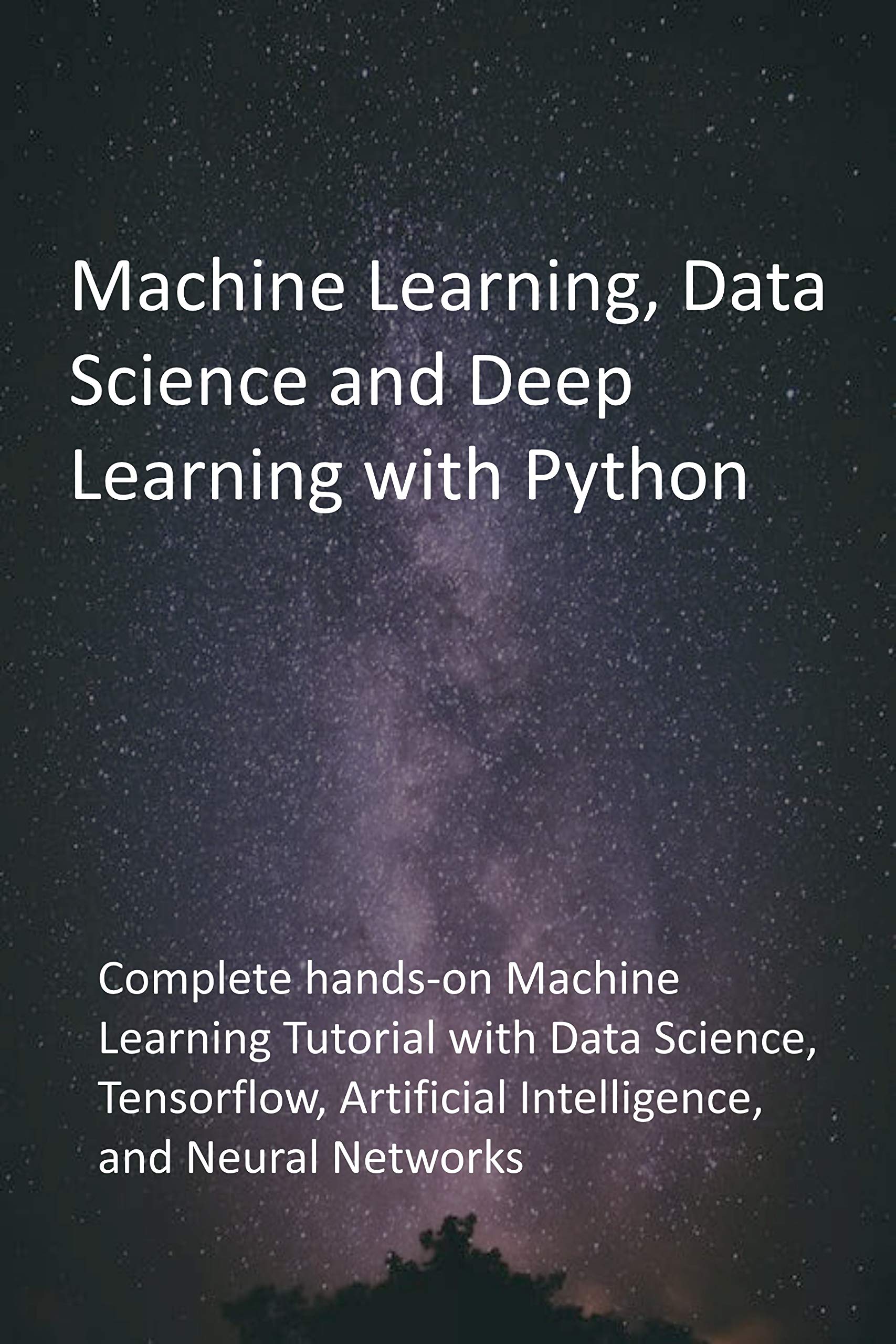 Machine Learning, Data Science and Deep Learning with Python: Complete ...
