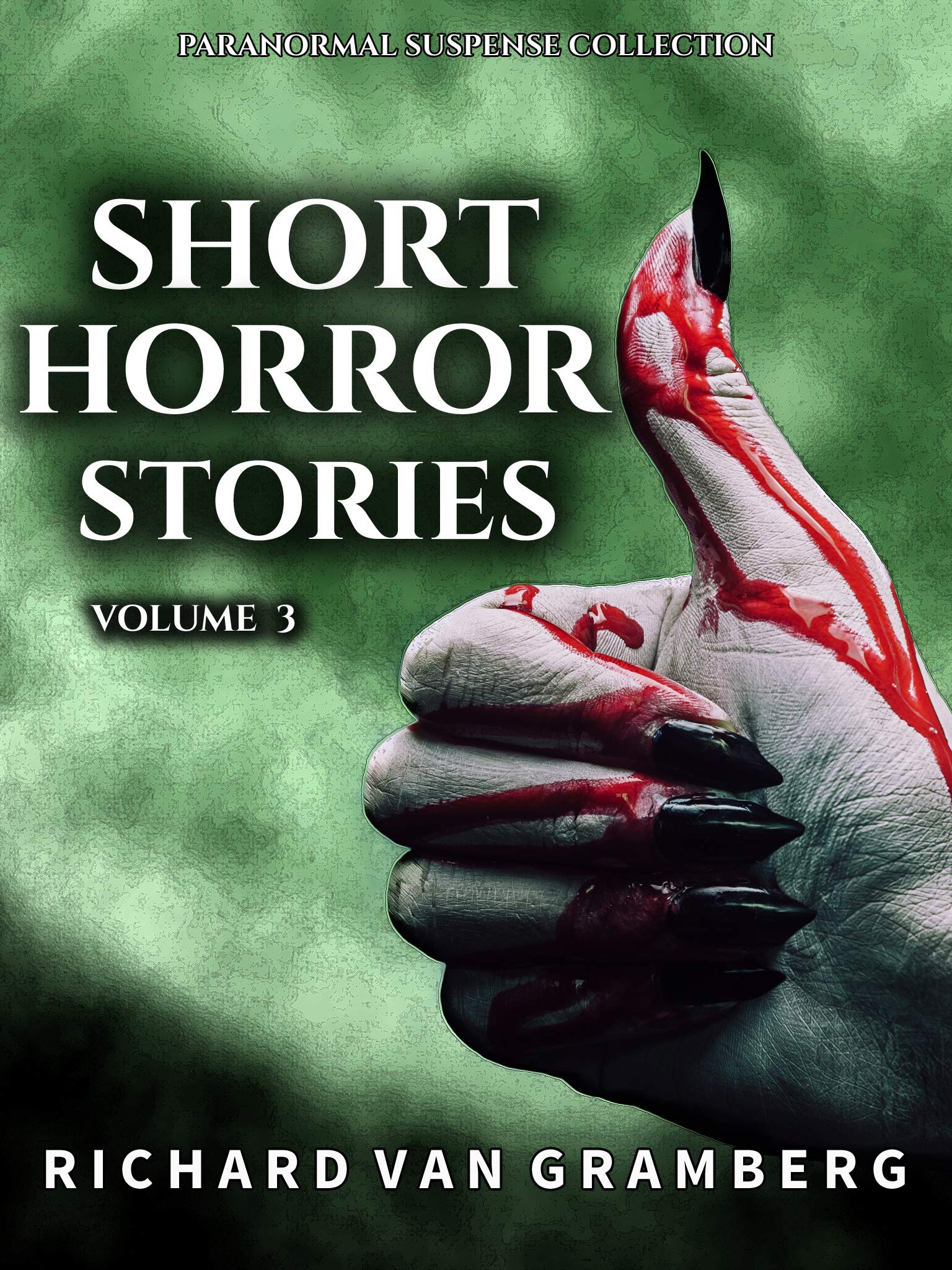 Short Horror Stories Volume 3