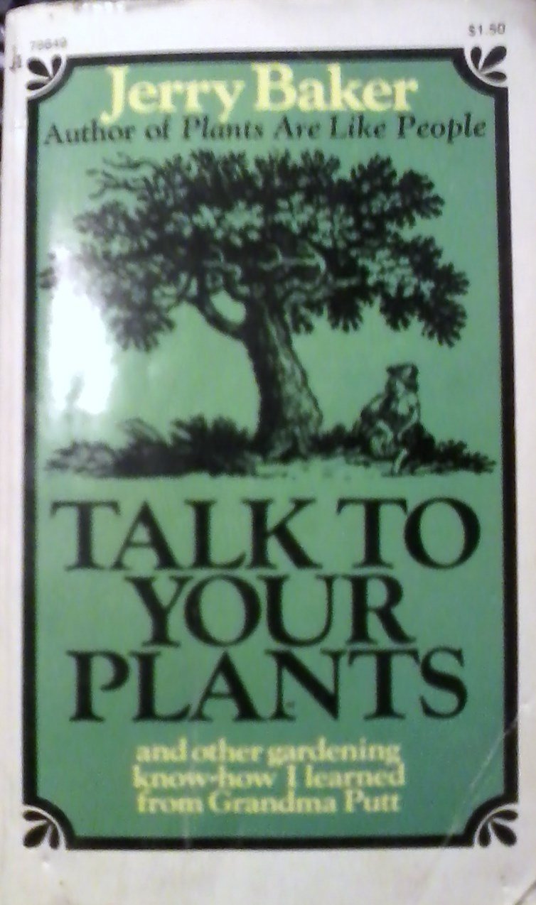 Talk to Your Plant by Jerry Baker Goodreads