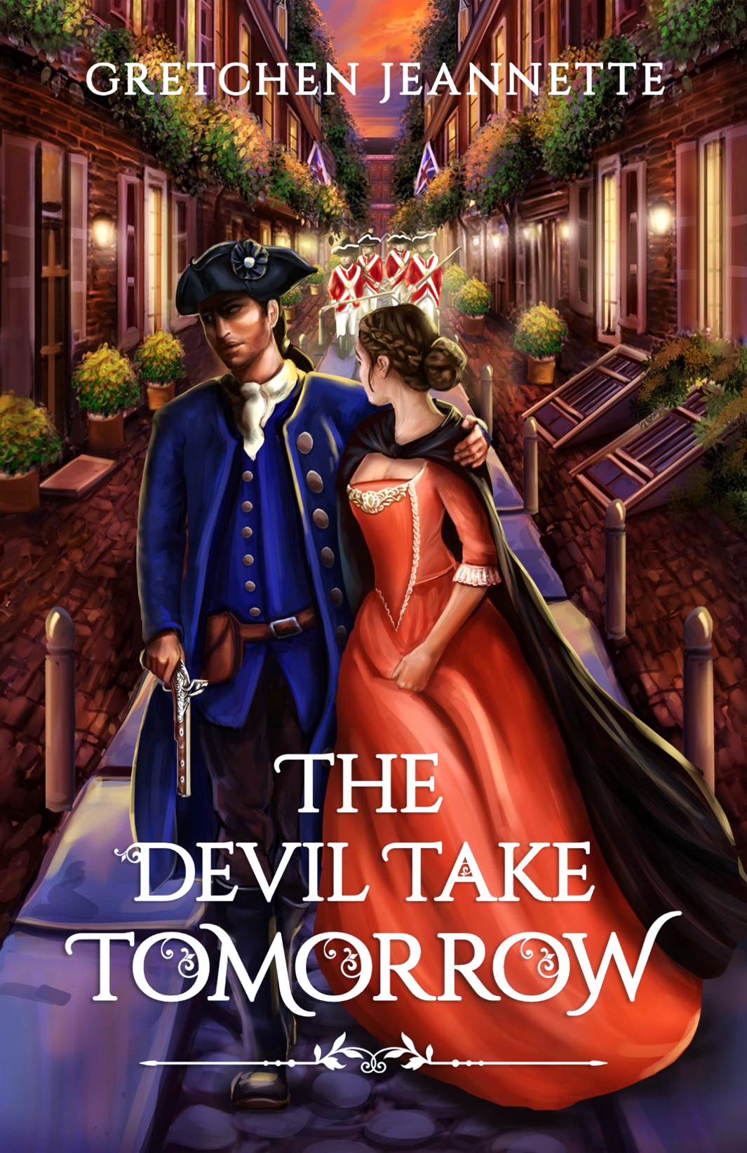 The Devil Take Tomorrow: A Thrilling Revolutionary War Adventure