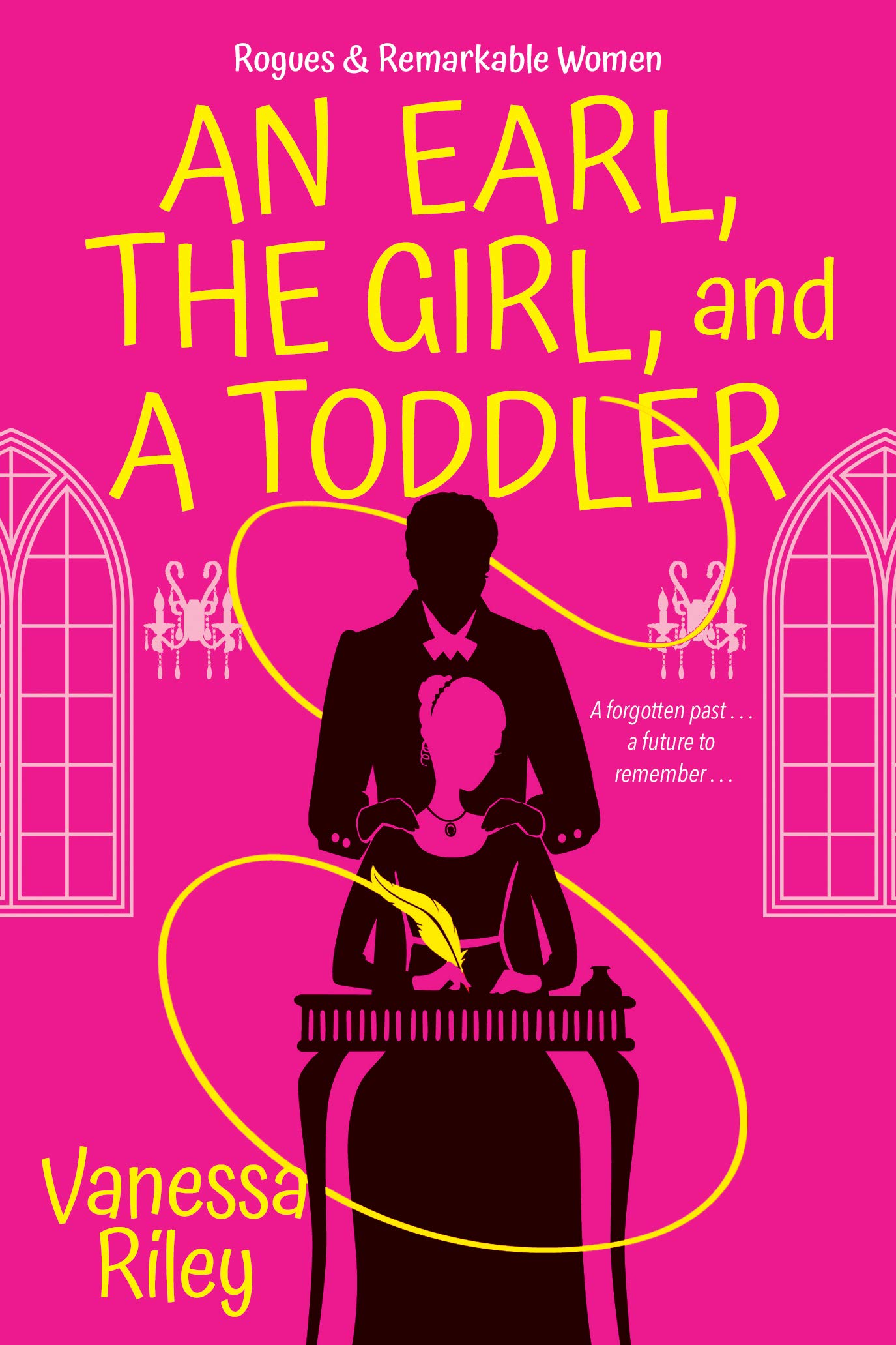 An Earl, the Girl, and a Toddler (Rogues and Remarkable Women #2)