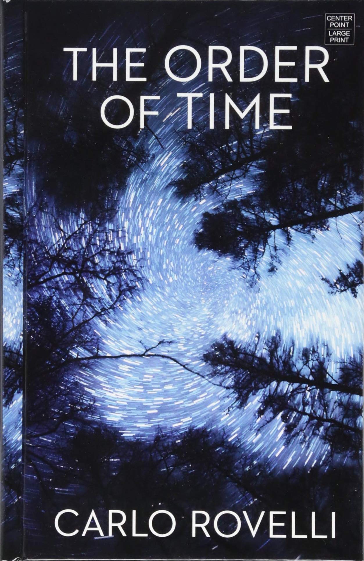 The Order of Time (Center Point Large Print) by Carlo Rovelli Goodreads