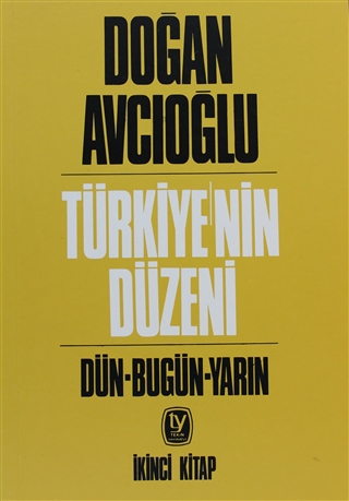 Türkiye'nin Düzeni 2: Dün - Bugün - Yarın