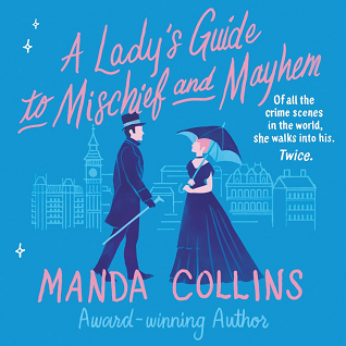 A Lady's Guide to Mischief and Mayhem (A Lady's Guide, #1)
